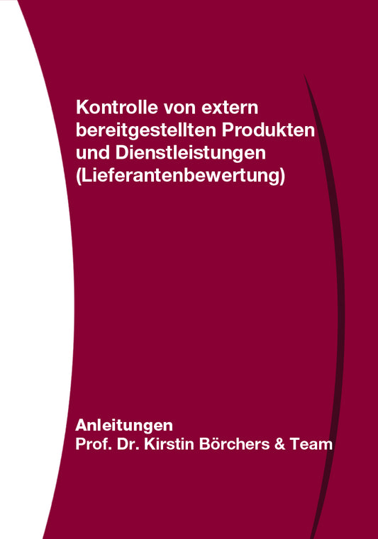 Kontrolle von extern bereitgestellten Produkten und Dienstleistungen (Lieferantenbewertung)